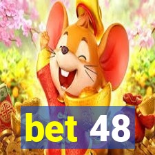 bet 48